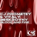 cover: Cj Prometey|Vitaly Beskrovny - Blood & Fire