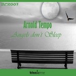 cover: Arnold Tempo - Angels Don't Sleep