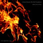 cover: Atomic|The Dub Foundation - Burn (Into Fire)