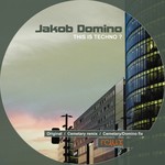 cover: Jakob Domino - This Is Techno? EP