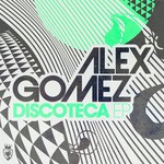 cover: Gomez, Alex|Oriol Calvo - Discoteca EP