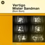 cover: Vertigo - Mister Sandman (Bom Bom)