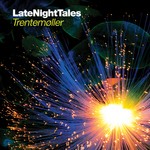 cover: Trentemoller|Various - Late Night Tales: Trentemoller (unmixed tracks)