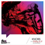 cover: Knobs - Filthy EP