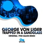 cover: George Von Liger - Trapped In A Sandglass