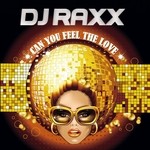 cover: Dj Raxx - Can You Feel The Love