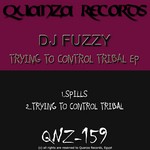 cover: Dj Fuzzy - Trying To Control Tribal EP