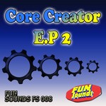 cover: Core Creator - Core Creator EP 2