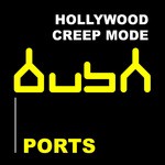 cover: Ports - Creep Mode - Hollywood