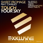 cover: Sweet Fromage - Touch Your Sky