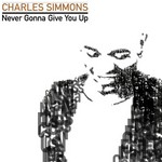 cover: Charles Simmons - Never Gonna Give You Up