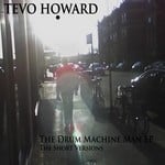 cover: Tevo Howard - The Drum Machine Man EP (Short versions)