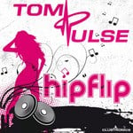 cover: Tom Pulse - Hip Flip