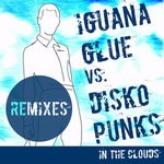 cover: Iguana Glue|Disko Punks - In The Clouds (The remixes)