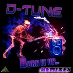 cover: D Tune - Burn It Up 2K11 (remixes)