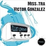 cover: Miss Tra & Victor Gonzalez - Two Day's