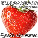 cover: Italoamigos|Elix England - Quello Che Vorrei