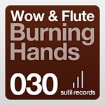 cover: Wow & Flute - Burning Hands