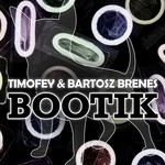 cover: Timofey & Bartosz Brenes - Bootik