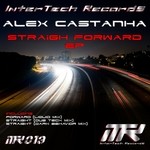 cover: Alex Castanha - Straight Forward EP