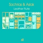 cover: Sachrias & Aslak - Leather Flute (Incl Kirby & Zeque remixes)