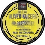 cover: Oliver Kucera - No Respect EP