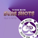 cover: Patrick Wayne - Sure Shots