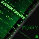 cover: Morry - System Failure EP