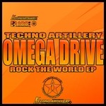 cover: Omega Drive - Techno Artillery Rock The World EP