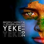 cover: Kante, Mory|Loverush Uk - Yeke Yeke 2011