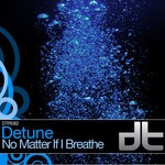 cover: Detune - No Matter If I Breath