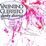 cover: Valentino Guerriero - Funky District EP