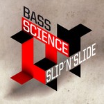 cover: Bass Science - Slip N Slide