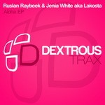 cover: Raybeek, Ruslan & Jenia White|Lakosta - Aloha EP