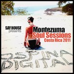 cover: Various - Say House: Montezuma Soul Sessions 2011