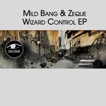 cover: Mild Bang|Zeque - Wizard Control EP