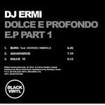 cover: Dj Ermi - Dolce E Profondo EP (Part 1)