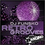 cover: Dj Funsko - Retro Grooves