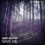 cover: Deep Sector - Save Me