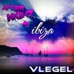 cover: Vlegel - After Night In Ibiza