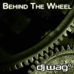 cover: Dj Wag - Behind The Wheel