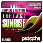 cover: Julio Cuba|Vars, Dani - The Last Sunrise (Remixes)