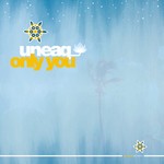 cover: Uneaq - Only You