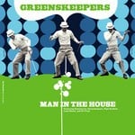 cover: Greenskeepers - Man In The House