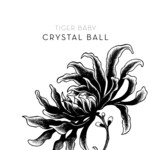 cover: Tiger Baby - Crystal Ball