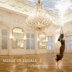 cover: Merge Of Equals - Submerge