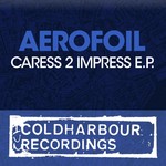 cover: Aerofoil - Caress 2 Impress EP