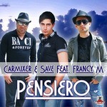 cover: Carmixer & Save|Francy M - Pensiero