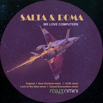 cover: Salta & Roma - We Love Computers EP