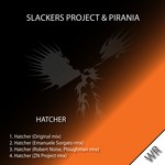 cover: Slackers Project|Pirania - Hatcher